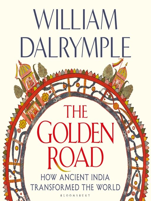 Title details for The Golden Road by William Dalrymple - Available